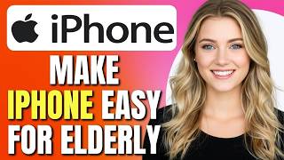 How To Make iPhone Easy For Elderly | Use iPhone Senior Mode | Easy Tutorial