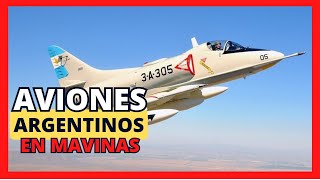 AVIONES usados por ARGENTINA durante guerra de MALVINAS