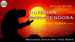 RINTIHAN PARA PENDOSA | DO'A YANG PASTI DIIJABAH OLEH ALLAH.