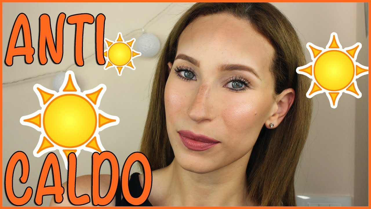 Trucco Anti Caldo SENZA FONDOTINTA | Giulia Bencich