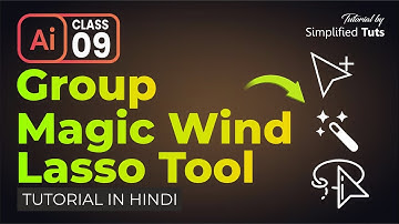 Group Selection Tool, Magic Wand Tool and Lasso Tool in Adobe Illustrator | Class 9 | Ashish Rastogi