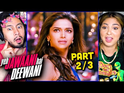 YEH JAWAANI HAI DEEWANI Movie Reaction Part 2/3! | Ranbir Kapoor | Deepika Padukone