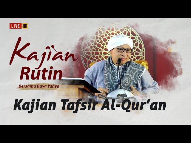 Kajian Tafsir Al-Qur'an | Buya Yahya | 24 Dzulqo'dah 1445 H / 1 Juni 2024 M class=