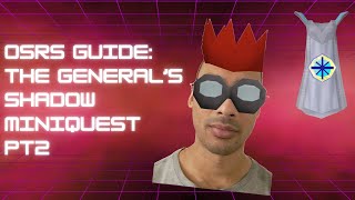 OSRS Guide - The General's Shadow Miniquest Pt2