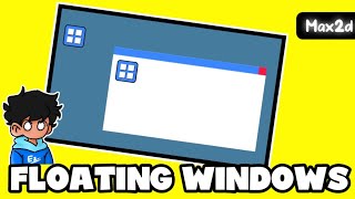 Cara membuat Floating windows di max2d 👍