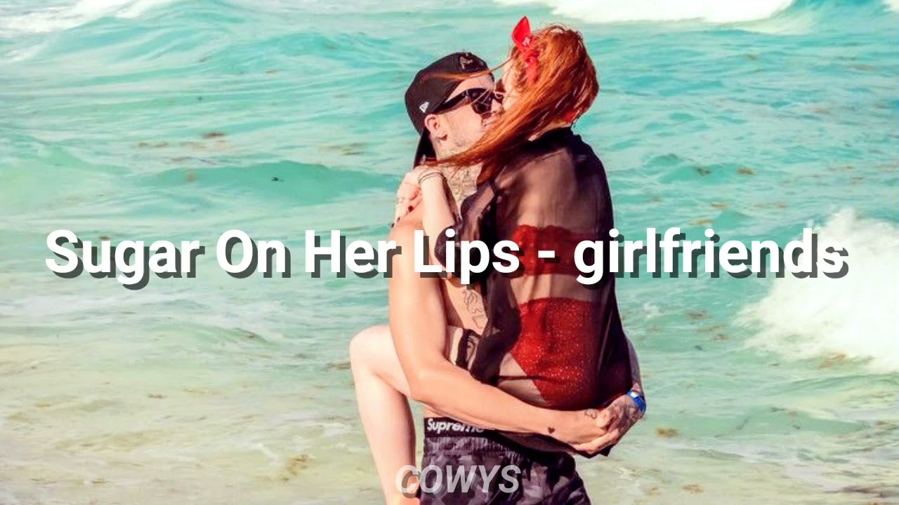 Sugar On Her Lips girlfriends (subtitulado en español) YouTube