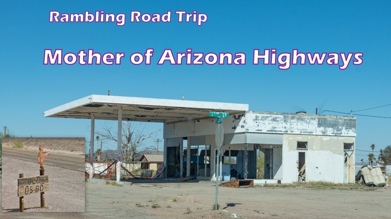 Rambling road trip/Old US80/Mother of Arizona Highways/Tacna to Yuma AZ