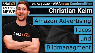 Amazon News [TACOS&Bidmanagement] #AMAnews Sonderedition - Amazon Advertising - Christian Otto Kelm
