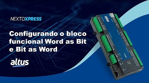 Nexto Xpress #62 - Configurando o bloco funcional Word as Bit e Bit as Word