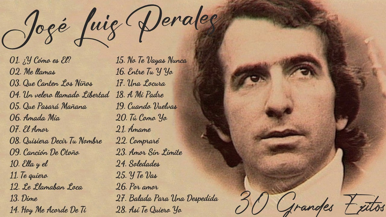José Luis Perales 20 Grandes Exitos - José Luis Perales Sus Mejores Baladas Romanticas