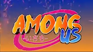 Opening NARUTO versi AMONG US