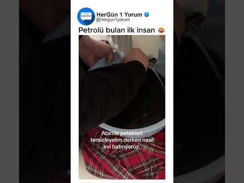 petek temizlerken petrol bulan gençler 😂