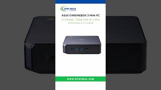 ASUS CHROMEBOX 3 MINI PCMEMORY | 4GB DDR4 RAMUPGRADABLE UP TO 16 GB | EPWIndia