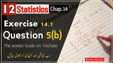 2nd Year Statistics Chapter 14 Exercise 14.1 |Q 5(b) | 2nd year ICS Statistics lectures | 12th