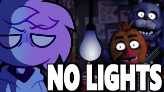 Can you beat FNAF 1 without the LIGHTS?