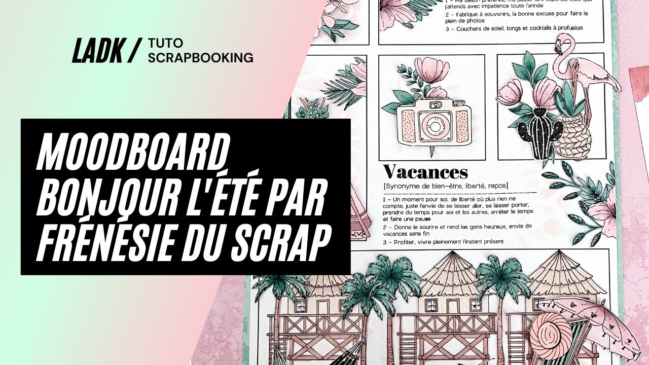 Tuto Scrapbooking | Création d'un Moodboard avec la collection Bonjour l'été par Frénésie du Scrap !
