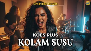 KOLAM SUSU – Koes Plus | Rock Cover Nusantara | by Yaudah Musik