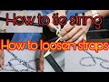 How to tie string and loosen the straps romelpino2019