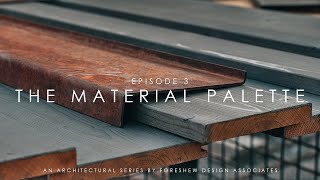 The Material Palette | Designing Tiehack Haus | EPISODE 3