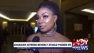 Ghanaian actress Beverly Afaglo passes on.