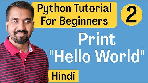 First Python Program Print Hello World Explained in Hindi l Python Tutorial For Beginners
