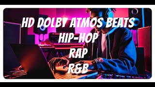 HD DOLBY ATMOS HIP-HOP, RAP, R&B BEAT