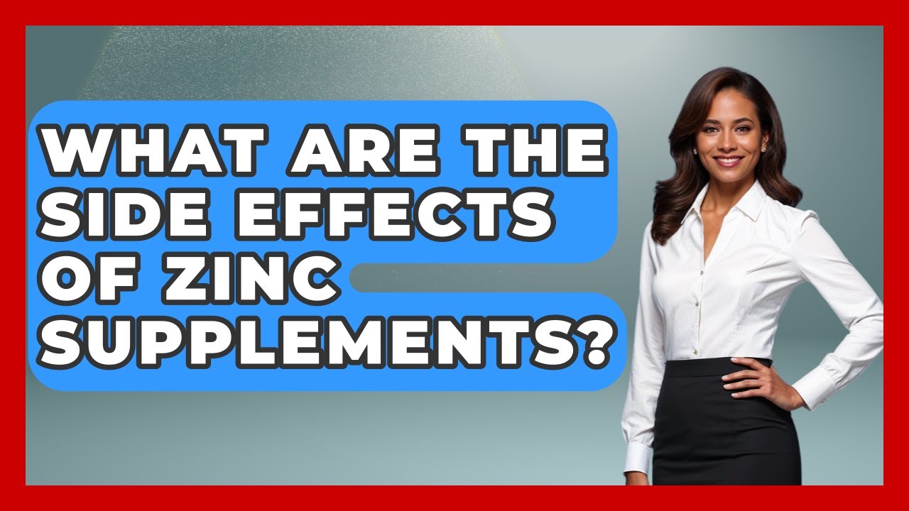 What Are The Side Effects Of Zinc Supplements? - Ear Nose Throat Expert