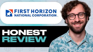 First Horizon Bank Review – My Honest Experience Using This Website