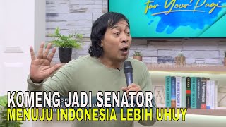 Eksklusif! Komeng Siap Ke Senayan, Menuju Indonesia Lebih Uhuy! | FYP (16/02/24) Part 1