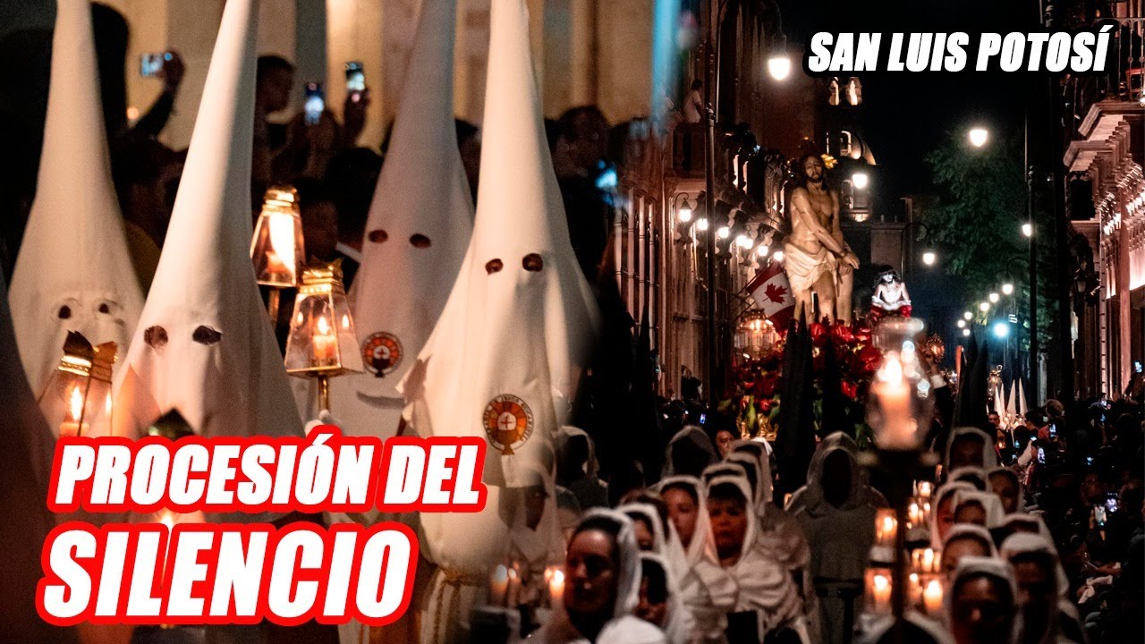 Así es la Procesión del Silencio en San Luis Potosí