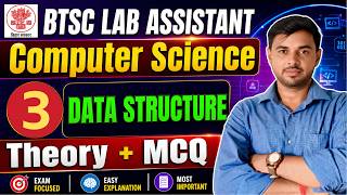 BTSC Lab Assistant 2026 | L-03 | Data Structure Full Course | Theory + MCQ | Computer Science