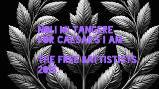 Noli Mi Tangere, For Caesar&#39;s I Am by The Free Battistists - 2015. Full Album.