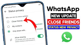 WhatsApp close friends status update || WhatsApp Status close friends feature