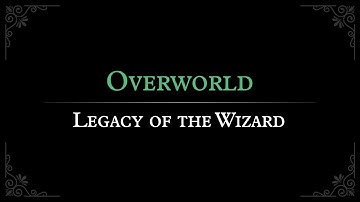 Legacy of the Wizard: Overworld Orchestral Arrangement