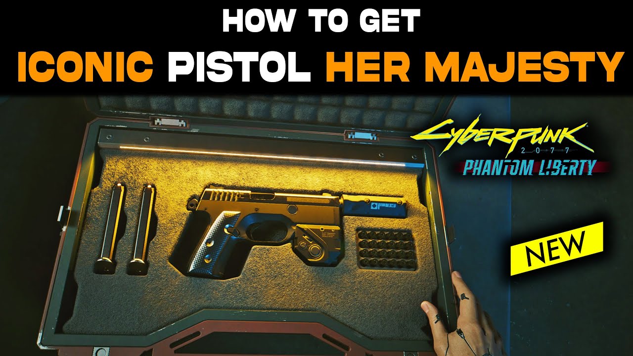 ICONIC Pistol Her Majesty in Cyberpunk 2077 Phantom Liberty | How to