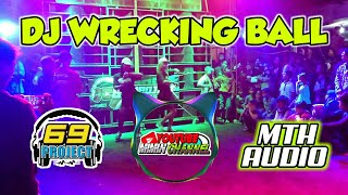 DJ WRECKING BALL BY 69 PROJECT. JINGLE MTH AUDIO. BIKIN GOYANG TERUS
