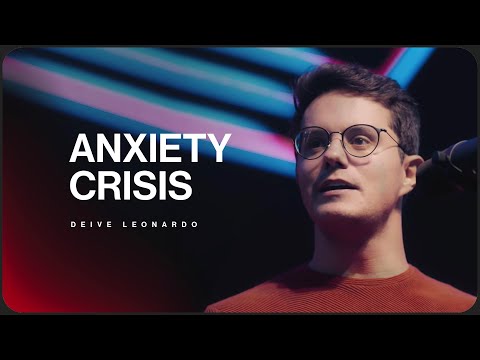 Anxiety Crisis | Deive Leonardo