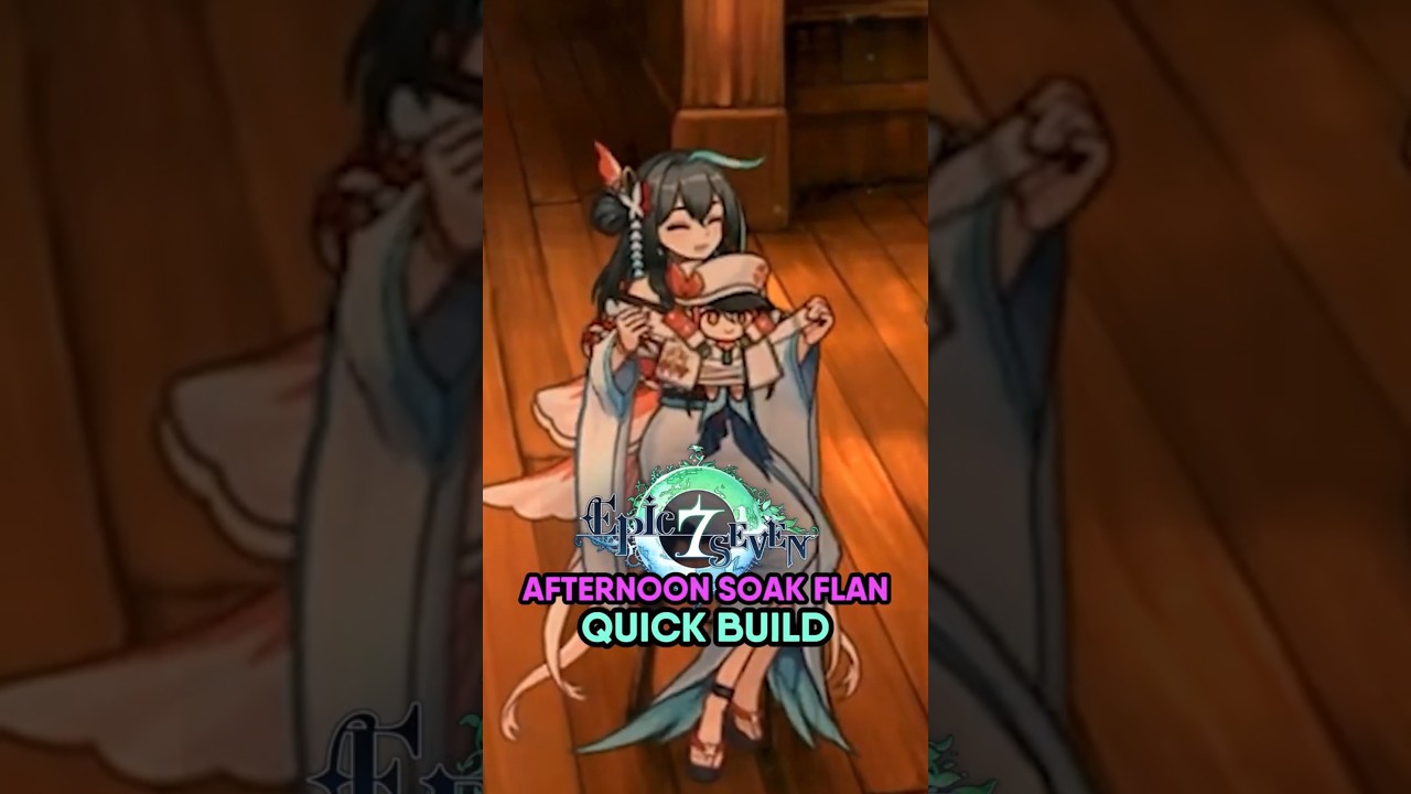 Why Legend Players Are Spamming Her [Afternoon Soak Flan Guide] 