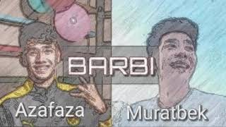 Azafaza&Muratbek-Барби (Дахуя)