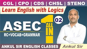 ASEC ALL-IN-ONE LECTURE 02 || RC, VOCABULARY & GRAMMAR || CGL, CPO, CDS, CHSL, STENO || ANKUL SIR