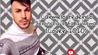 Video thumbnail of "Carmelo Federico - Ferniscela ‘e fa ‘a scema"