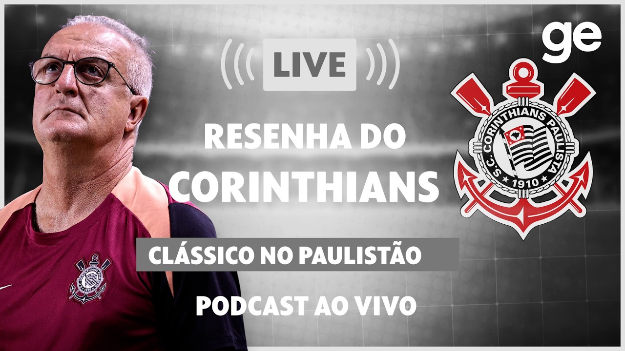 AO VIVO! GE CORINTHIANS ANALISA DERROTA NO CLÁSSICO CONTRA O PALMEIRAS #podcast | ge.globo