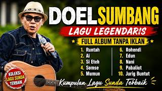 Download lagu DOEL SUMBANG FULL ALBUM HITS TERBAIK TANPA IKLAN | Somse, Edun, Mumun #doelsumbang