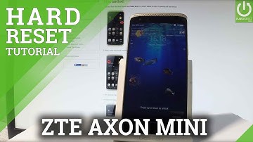 ZTE Axon Mini Hard Reset / Restore Android / Master Reset