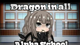 Alpha Okulunda Bir Ejderha58Gacha Life Türkçe