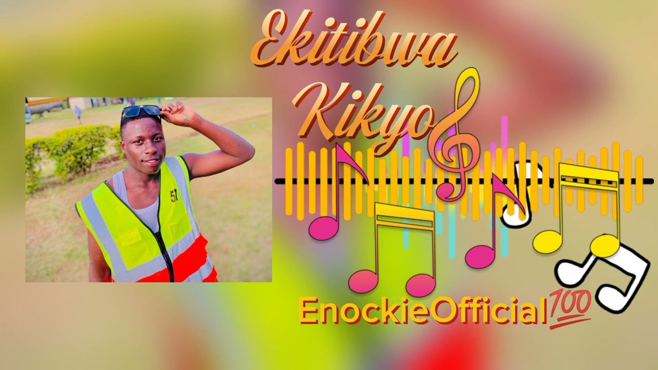 Ekitibwa Kikyo By EnockieOfficial💯 (audio song ) Gospel singer.