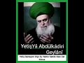 YetişYâ Abdülkâdir Geylânî Imdâde