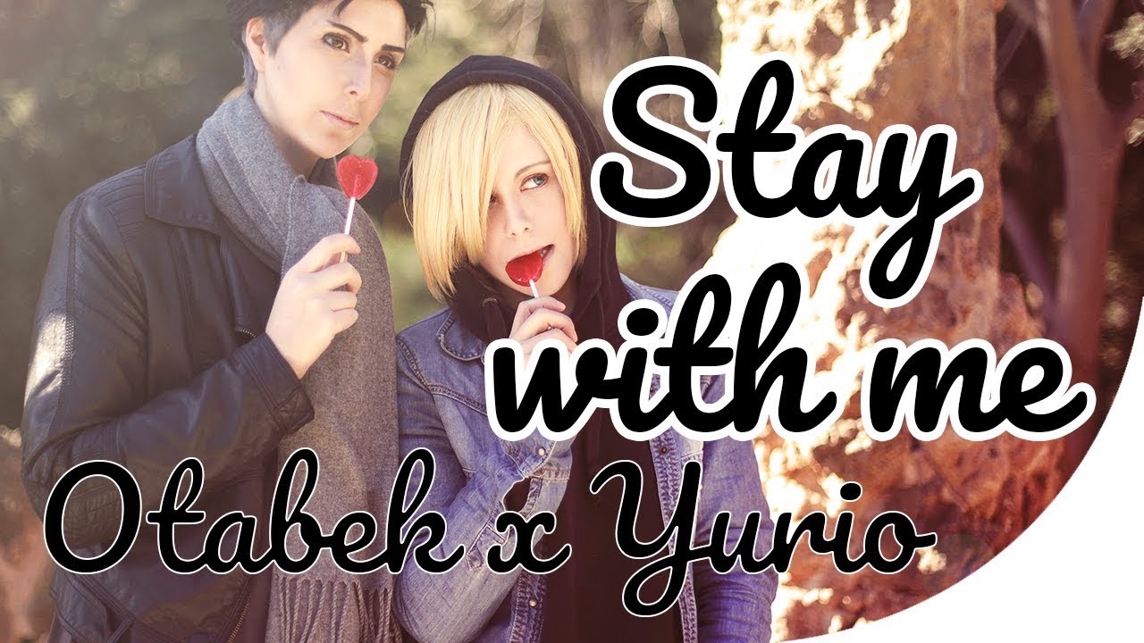OTABEK YURIO COSPLAY - YURI!!! ON ICE (STAY WITH ME CMV)