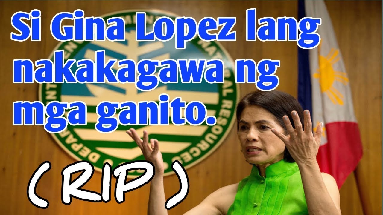 Mga Nagawa Ni Gina Lopez Youtube