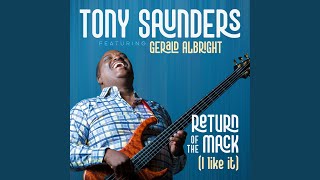 Return of the Mack (I Like It) (feat. Gerald Albright) - Tony Saunders